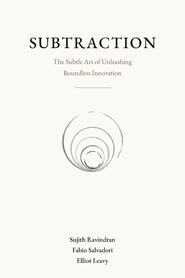 Front cover of Subtraction by Dr. Sujith Ravindran, Fabio Salvadori & Elliot Leavy