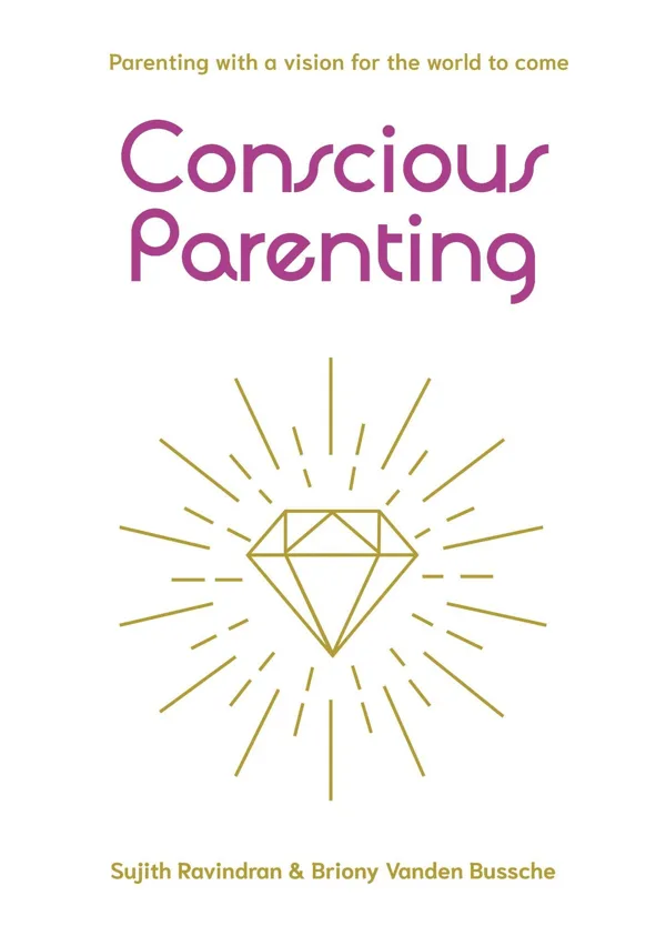 Front cover of Conscious Parenting by Dr. Sujith Ravindran & Briony Vanden Bussche